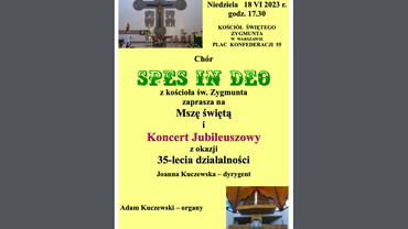 Msza Święta i Koncert Jubileuszowy Chóru SPES IN DEO