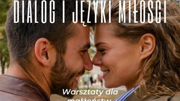 Warsztaty dla małżeństw. Języki miłości. Czy Ty wiesz, że Cię kocham?